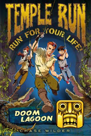 [Temple Run: Run for Your Life! 02] • Temple Run Book Two Run for Your Life · Doom Lagoon